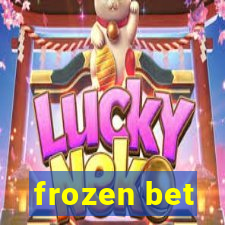 frozen bet